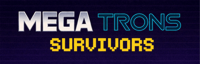 Mega Trons Survivors wordmark